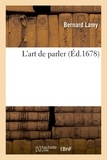 Bernard Lamy - L'art de parler 3e éd.