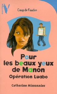 Catherine Missonnier - Pour Les Beaux Yeux De Manon. Operation Luabo.