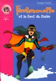 Georges Chaulet - Fantômette et la Dent du Diable.