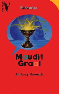 Anthony Horowitz - Maudit Graal.