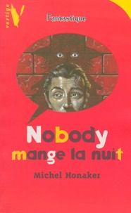 Michel Honaker - Nobody Mange La Nuit.