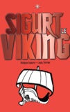 Philippe Godard et Louis Thirion - Sigurt le Viking.