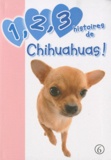 Katherine Quénot - 1, 2, 3 histoires de Chihuahuas ! - Tome 6.