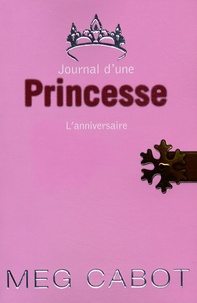 Meg Cabot - Journal d'une Princesse Tome 5 : L'anniversaire.