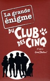 Enid Blyton - La grande énigme du Club des Cinq.