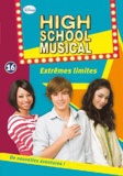  Disney et N. B. Grace - High School Musical Tome 16 : Extrêmes limites.