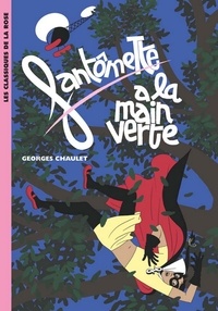 Georges Chaulet - Fantômette 51 - Fantômette a la main verte.