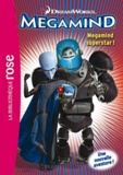  DreamWorks - Megamind Tome 1 : Megaming superstar !.