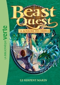 Adam Blade - Beast Quest - Le royaume des ombres Tome 17 : Le serpent marin.
