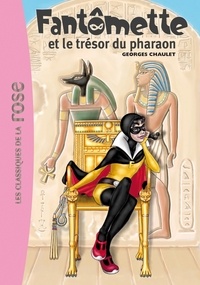 Georges Chaulet - Fantômette 16 - Fantômette et le trésor du pharaon.