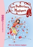Les Ballerines Magiques 15 - Alice et le château magique.