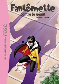 Georges Chaulet - Fantômette 03 - Fantômette contre le géant.