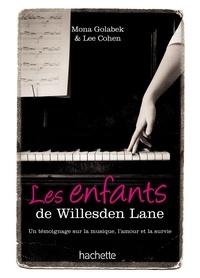 Mona Golabek et Lee Cohen - Les enfants de Willesden Lane - Au-delà de l'histoire du Kinderstransport, un témoignage sur la musique, l'amour et la survie.