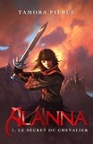Tamora Pierce - Alanna 1 - Le secret du chevalier.