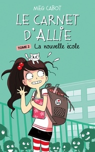 Meg Cabot - Le Carnet d'Allie 2 - La nouvelle école.