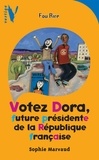 Sophie Marvaud - Votez Dora - Future Présidente de la République Française.
