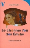 Shaïne Cassim - Le charme fou des Emilie.