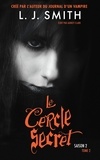 L.J. Smith et Aubrey Clark - Le Cercle Secret - Saison 2 Tome 2.