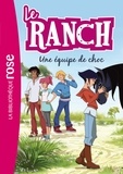 Louise Barnathan et Giorgio Welter - Le ranch Tome 5 : Une équipe de choc.