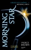Pierce Brown - Red Rising Tome 3 : Morning Star.