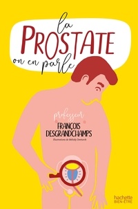François Desgrandchamps et Mélody Denturck - La prostate on en parle.