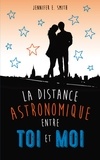 La distance astronomique entre toi et moi.