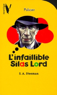 Stanislas-André Steeman - L'infaillible Silas Lord.