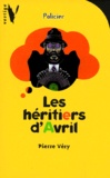 Pierre Véry - Les héritiers d'Avril.