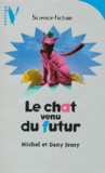 Dany Jeury et Michel Jeury - Le chat venu du futur.