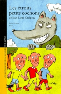Jean-Loup Craipeau et  Muzo - Les étroits petits cochons.