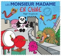 Roger Hargreaves et Adam Hargreaves - Les Monsieur Madame en Chine.