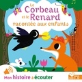 Aurélie Desfour - Le Corbeau et le Renard racontée aux enfants.
