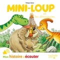 Philippe Matter - Mini-Loup  : Mini-Loup et les dinosaures.