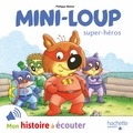 Philippe Matter - Mini-Loup Tome 32 : Mini-Loup super-héros.