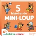 Philippe Matter et Magali Rosenzweig - 5 histoires de Mini-Loup.