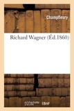  Champfleury - Richard Wagner.