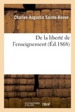 Charles-Augustin Sainte-Beuve - De la liberte de l'enseignement : discours prononce au Senat, le 19 mai 1868.