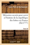 Louis Petit de Bachaumont - Mémoires secrets pour servir à l'histoire de la république des lettres en France. Tome 20.