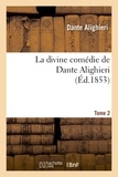  Dante - La divine comédie de Dante Alighieri : traduction nouvelle.Tome 2.
