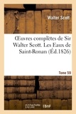 Walter Scott - Oeuvres complètes de Sir Walter Scott. Tome 59 Les Eaux de Saint-Ronan. T2.