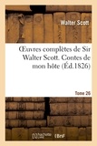 Walter Scott - Oeuvres complètes de Sir Walter Scott. Tome 26 Contes de mon hôte. T4.