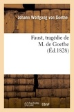 Johann Wolfgang von Goethe - Faust, tragédie de M. de Goethe, traduite en français par M. Albert Stapfer..