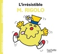 Roger Hargreaves - L'irrésistible M. Rigolo.