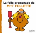 Roger Hargreaves - La folle promenade de Mme Follette.