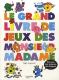 Roger Hargreaves - Le grand livre de jeux des monsieur madame.