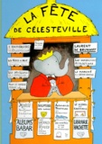 Laurent de Brunhoff - La fête de Célesteville....