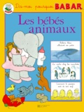 Laurent de Brunhoff - Les bébés animaux.