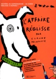 Claude Delafosse - L'Affaire Reglisse.