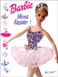 Jill Goldowsky et  Collectif - Barbie : Allons danser !.