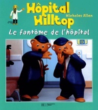 Nicholas Allan - Le Fantome De L'Hopital.